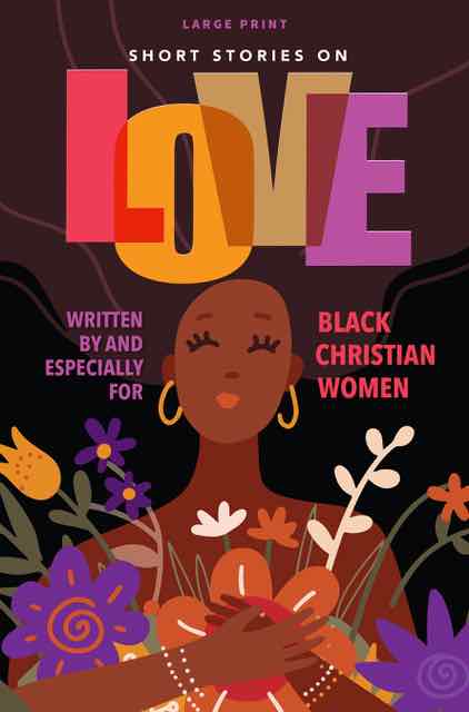 Short Stories on LOVE for Black Christian Women